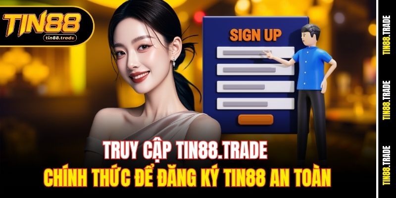 Truy cập tin88.trade chính thức để đăng ký Tin88 an toàn